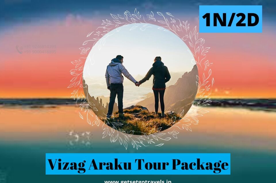 Vizag Araku Tour Package 1 Night 2 Days